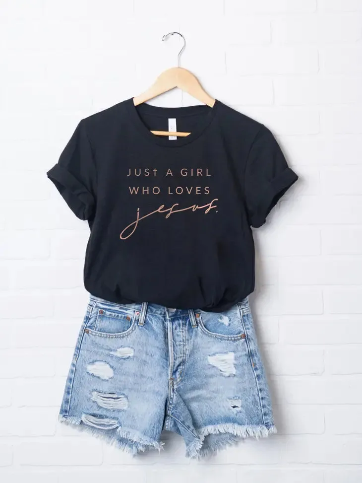 Just A Girl Who Loves Jesus Tee